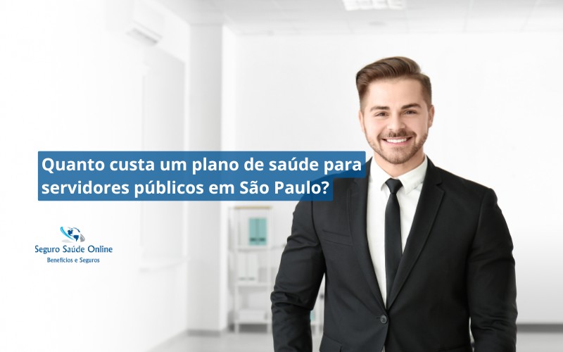 Quanto custa um plano de saúde para servidores públicos em São Paulo?