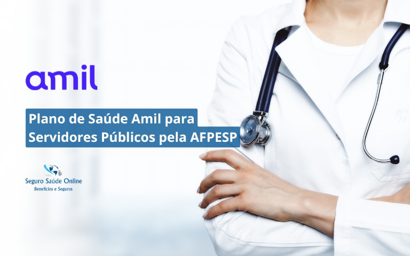 Plano de Saúde Amil para Servidores Públicos pela AFPESP