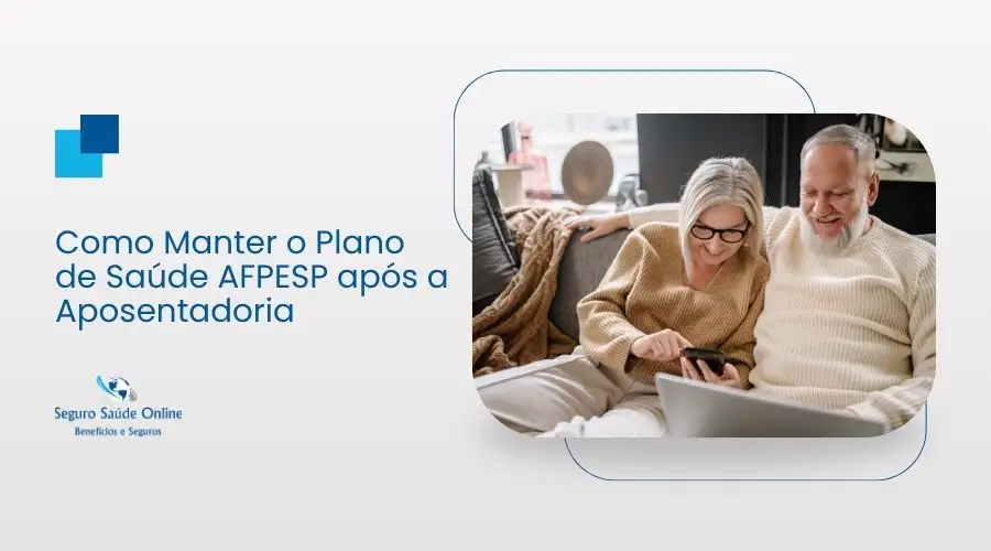 Como Manter o Plano de Saúde AFPESP após a Aposentadoria: Guia Prático de Direitos